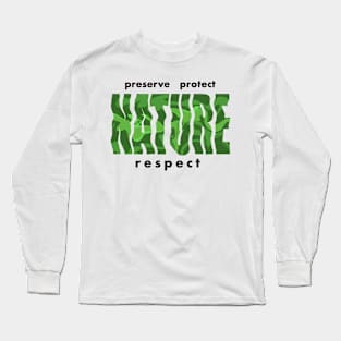 respect nature Long Sleeve T-Shirt